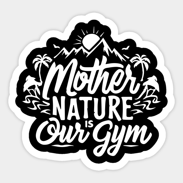 Nature is our gym Sticker by ArtMichalS